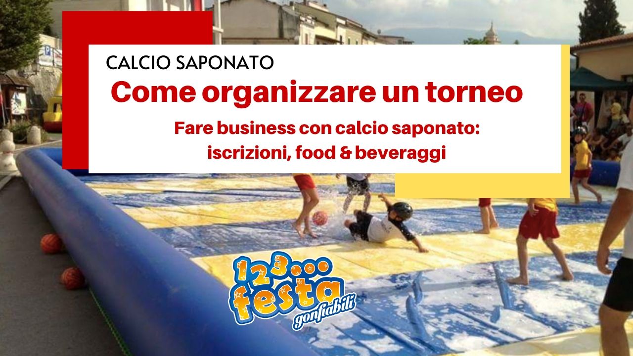 come organizzare un torneo di calcio saponato