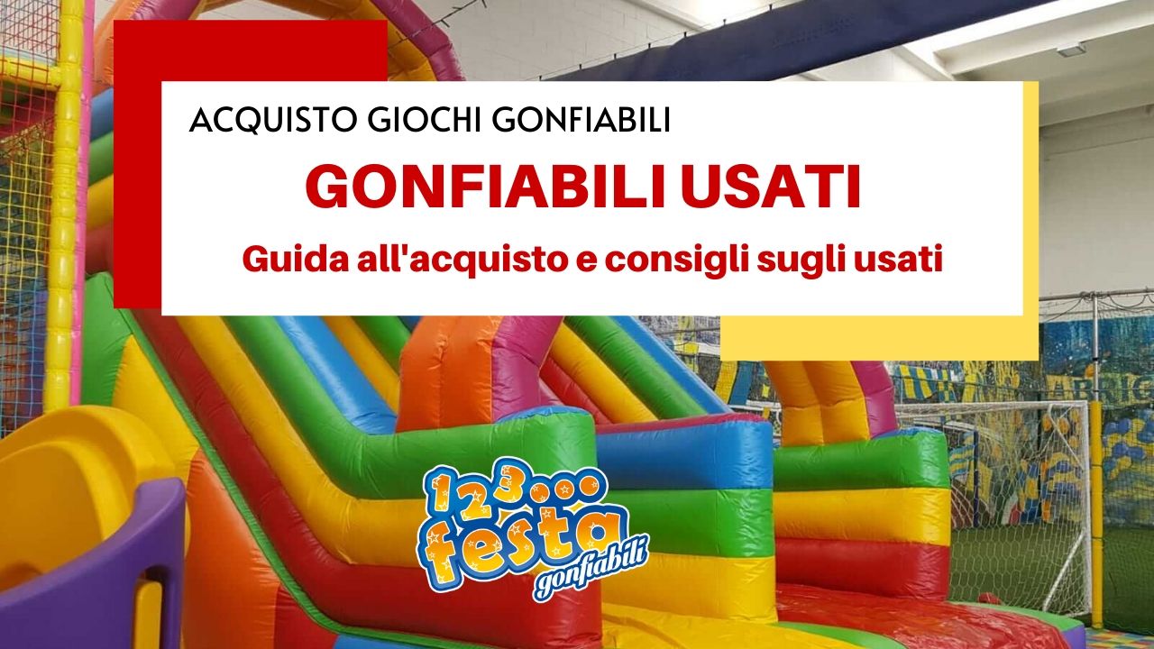 gonfiabili usati come scegliere quello giusto